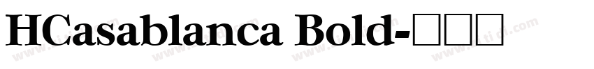 HCasablanca Bold字体转换